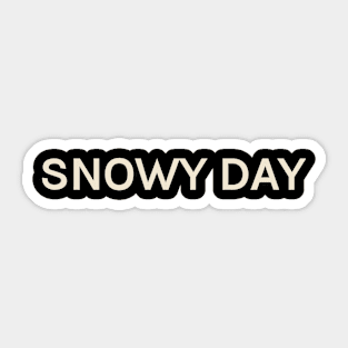 Snowy Day On This Day Perfect Day Sticker